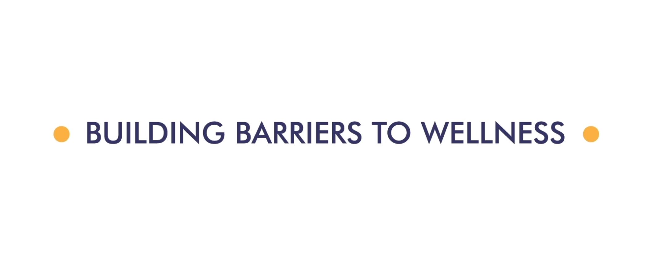Building Barriers to Wellness representing image